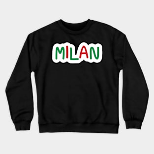 Milan simple text typography Crewneck Sweatshirt
